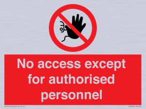 No access except for authorised personnel Prohibition Sign